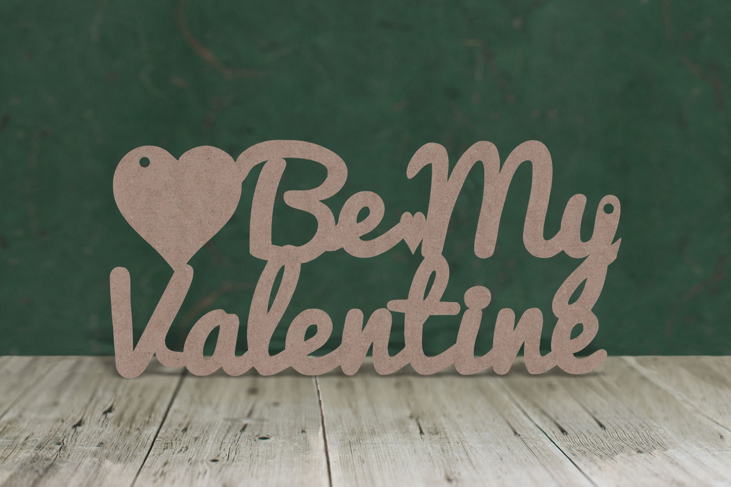 Be my Valentine - wooden craft blank - 2mm MDF