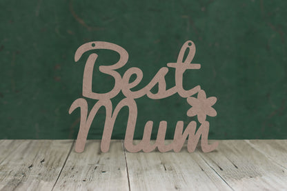 Best Mum Script - wooden craft shape - 2mm MDF