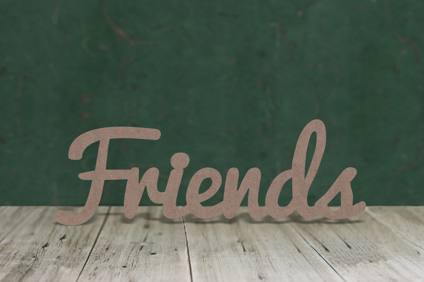 Friends text - 2mm MDF