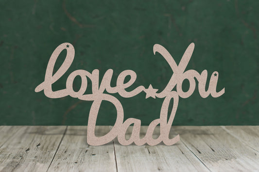 Laser cut "Love you dad" text 3mm mdf