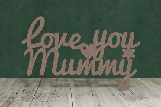 Laser cut, blank wooden Love you mummy text shape for craft