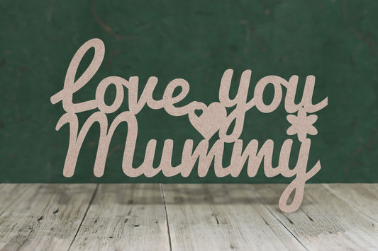 Laser cut, blank wooden Love you mummy text shape for craft